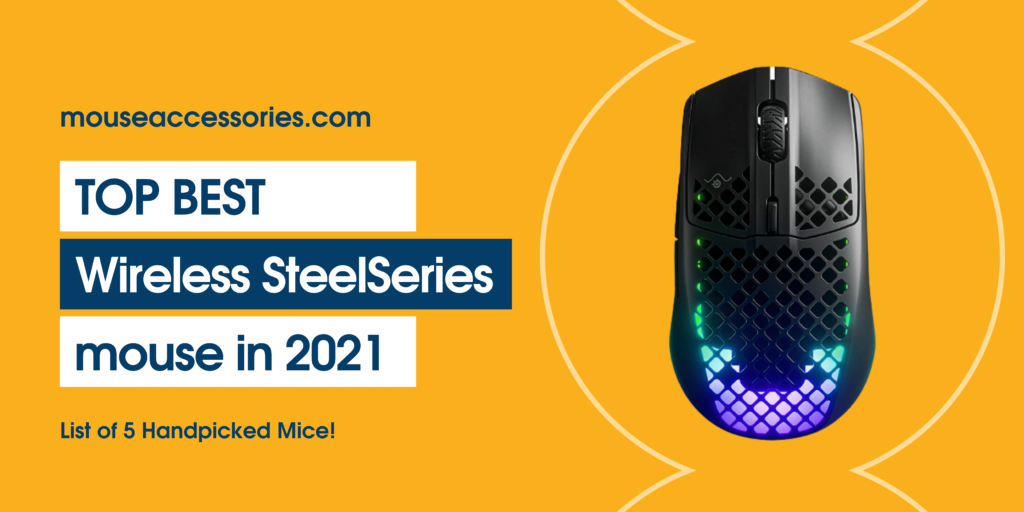 Best Wireless SteelSeries Mouse for Lag-Free Gaming in 2021