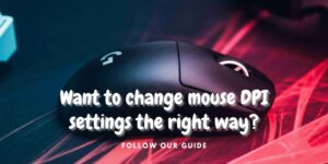 How to change mouse DPI settings