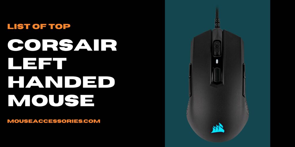 Corsair Left Handed Mouse in 2022